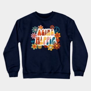 "Aging Hippie" in 70s font with flower power and peace signs - groovy! Crewneck Sweatshirt